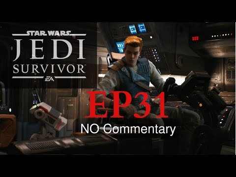 STAR WARS JEDI SURVIVOR {EP31} Full Gameplay Walkthrough / No Commentary #jedisurvivor  On PS5 #jedi