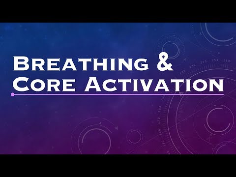 Breathing and Core Activation: The Correct Way
