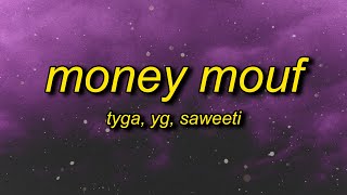 Tyga - Money Mouf (Lyrics) | one two racks i&#39;ma blow that three four five imma hold that