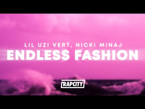 Lil Uzi Vert - Endless Fashion (Lyrics) ft. Nicki Minaj