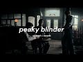 Otnicka - Peaky Blinders ( Instrumental ) | ( Slowed + Reverb )