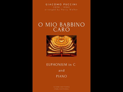 Puccini: O Mio Babbino Caro (for Euphonium in C and Piano)