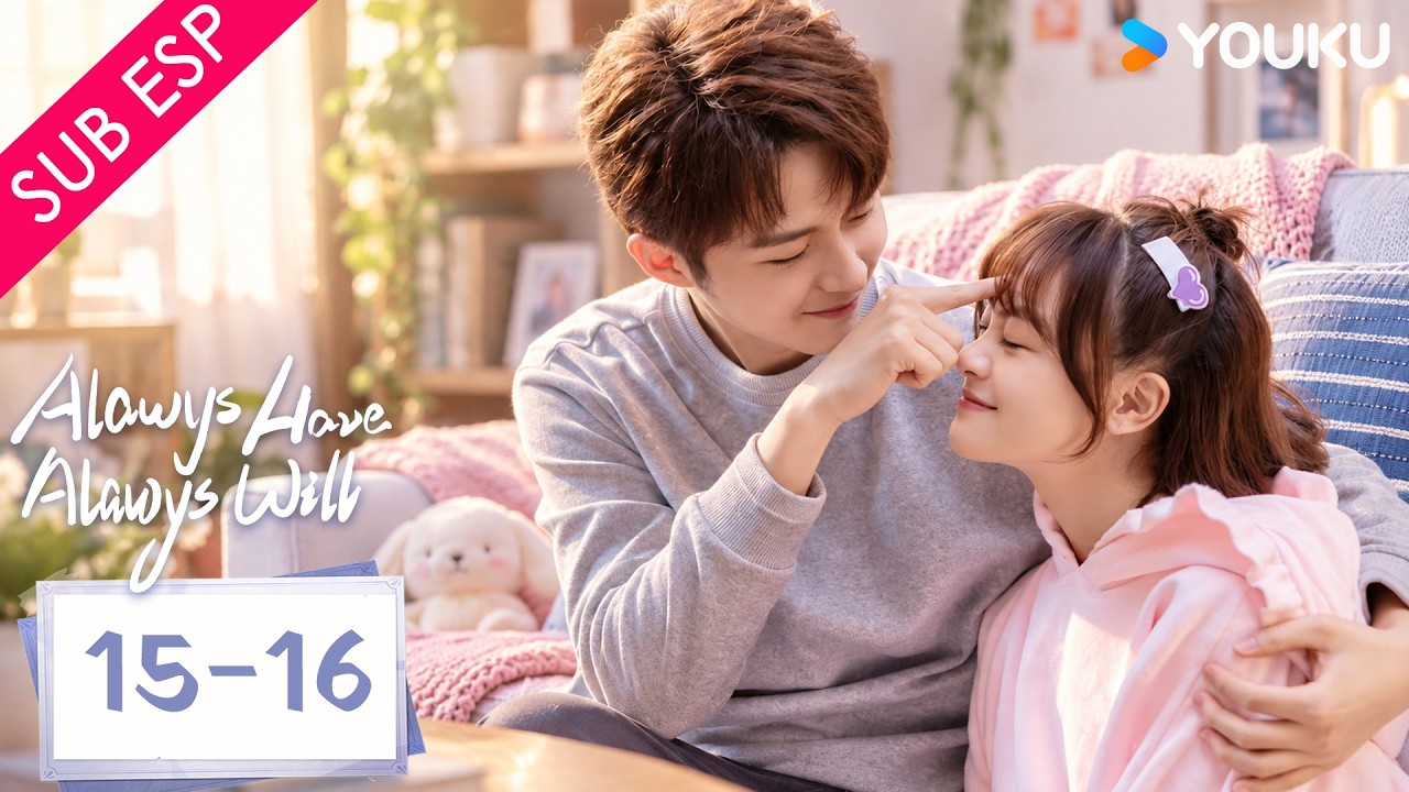 【SUB ESP】Siempre lo he hecho, siempre lo haré EP15-16 | De enemigos a enamorados ❤️ |  YOUKU