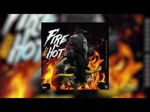 Brixx- Fire Hot (Official Audio)