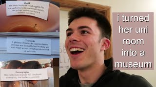 i turned my housemate&#39;s uni room into a museum (prank)