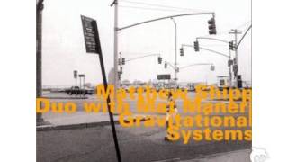 Matthew Shipp & Mat Maneri - Gravitational Systems