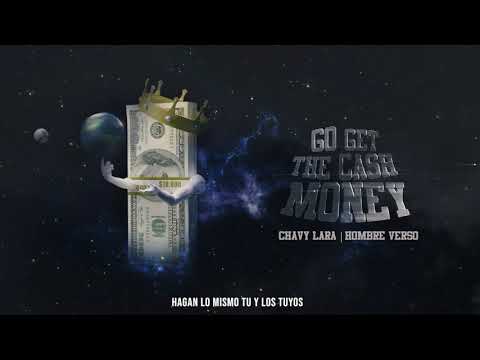 Chavy Lara ft Hombre Verso - Go get the cash money
