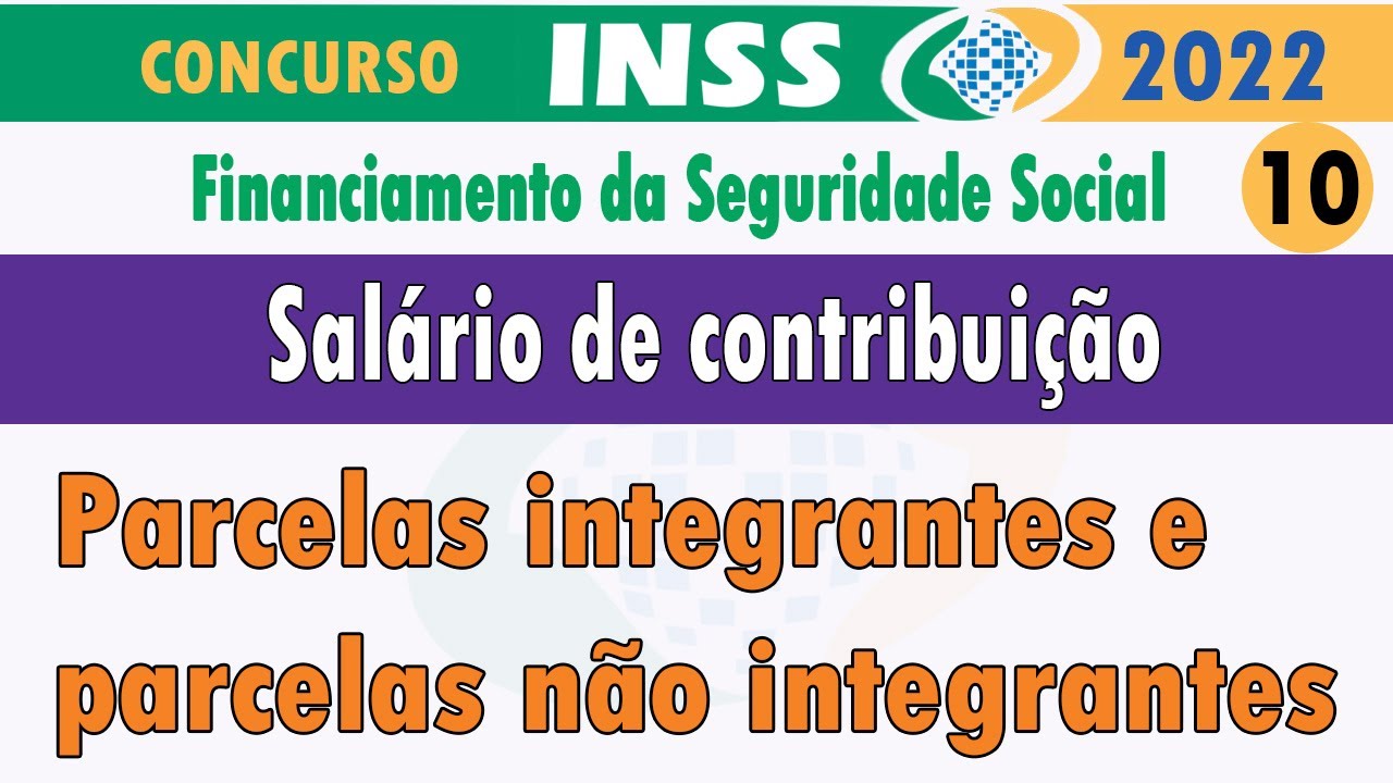 Financiamento da Seguridade Social Parte 10 Parcelas integrantes e parcelas não integrantes
