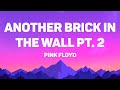 Pink Floyd Another Brick In The Wall PT 2 Lyrics