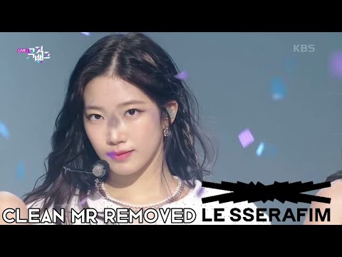 [CLEAN MR REMOVED / MR제거] LE SSERAFIM (르세라핌) - Eve Psyche & The Bluebeard's Wife | Music Bank 230630