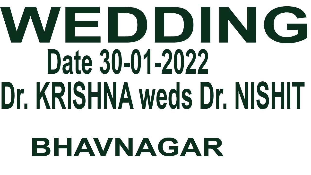 Dr. Krishna weds Dr. Nishit WEDDING  DATE 30-01-2022 BHAVNAGAR
