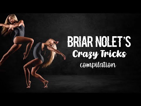 Briar Nolet crazy tricks