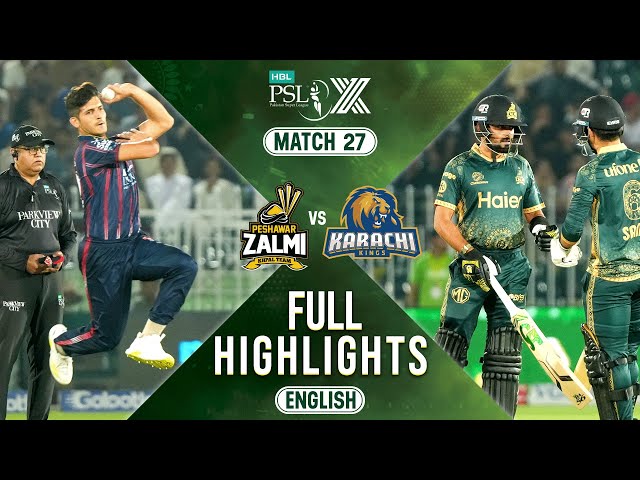 Full Highlights | Peshawar Zalmi vs Karachi Kings | 𝐄𝐍𝐆𝐋𝐈𝐒𝐇 | Match 27 | HBL PSL X | M2M1A