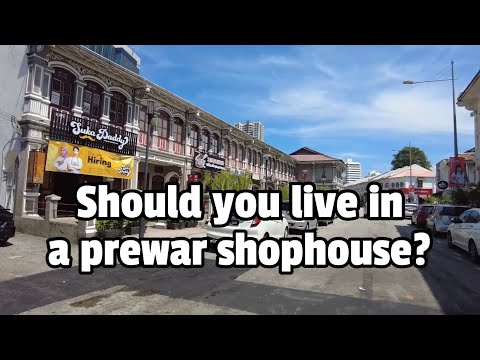 Should you live in a prewar shophouse in George Town, Penang?