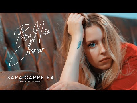 Sara Carreira Para Não Chorar Ft Nuno Ribeiro Videoclip Oficial