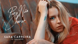 Sara Carreira - Para Não Chorar ft Nuno Ribeiro (Videoclip Oficial) Sara Carreira - Para Não Chorar ft Nuno Ribeiro (Videoclip Oficial)