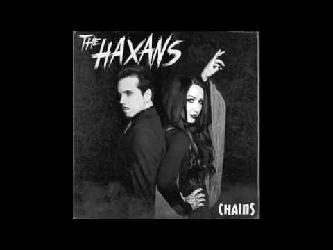 The Haxans -  Chains