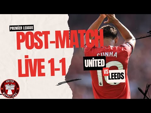 Post-Match Live! Tough Game Ends In A Draw | Manchester United Match Review