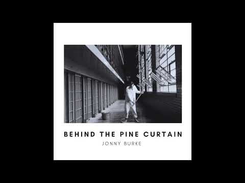 JONNY BURKE - Behind The Pine Curtain