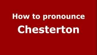 How to pronounce Chesterton