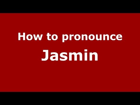 How to pronounce Jasmin (American English/US)  - PronounceNames.com