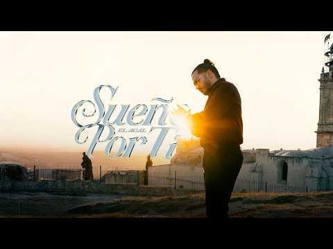 El Acal - Sueño Por Ti [UN RATO PARA SIEMPRE]