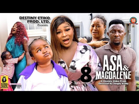ASA AND MAGDALENE 7 - Ebube Obio x Destiny Etiko  2022 Latest Nigerian Nollywood Movie
