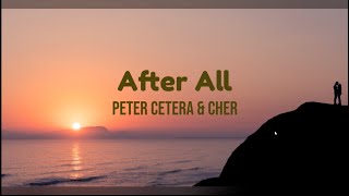 After All by Peter Cetera &amp; Cher w/ lyrics