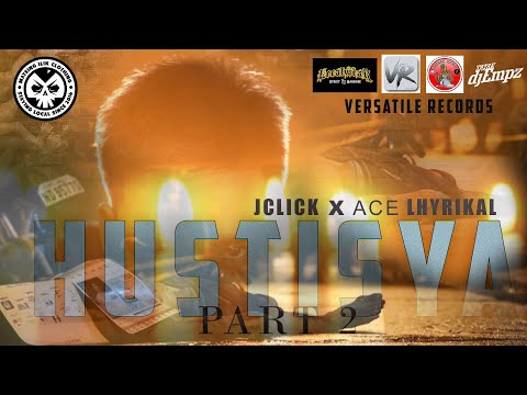 Hustisya Part 2 - Jclick x Ace Lhyrikal (Official Music Video)