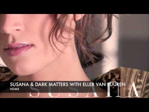 Susana & Dark Matters with Eller van Buuren   Home