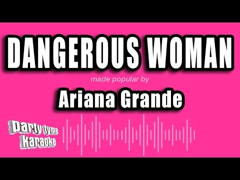 Ariana Grande - Dangerous Woman (Karaoke Version)