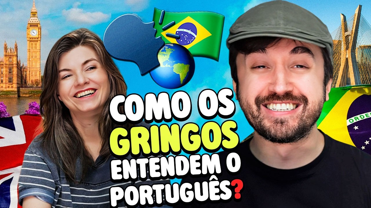GRINGOS vs O PORTUGUÊS DO BRASIL!