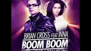 Brian Cross Ft Inna - Boom Boom [DJ PELI] 2013