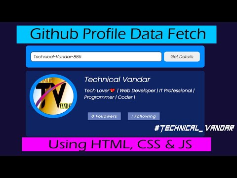 Github Profile Data Fetching Using Html Css Js And Github Api Free Source Code Technical_vandar
