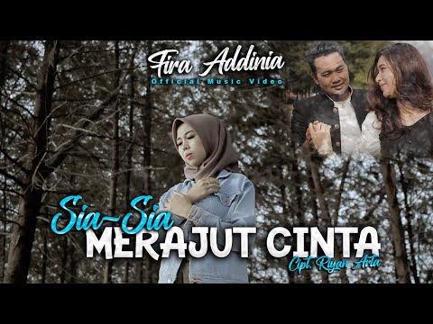 [LAGU SLOWROCK TERBARU 2022] FIRA ADDINIA - SIA SIA MERAJUT CINTA (Official Music Video)
