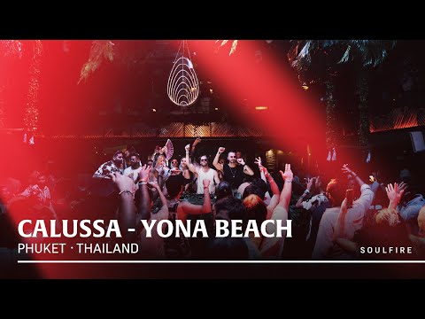 Calussa Live @ Soulfire Festival X Yona Beach Club | Phuket, Thailand | 2025