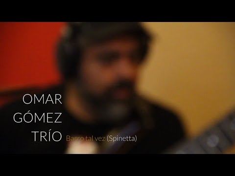 Omar Gómez Trio - Barro tal vez