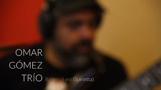Omar Gómez Trio - Barro tal vez