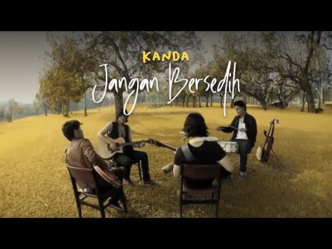 Kanda - Jangan Bersedih (Official Music Video)