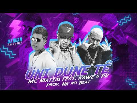 MC MATIAS FEAT : PK E KAWE - UNI, DUNI, TÊ
