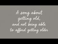 Longevity Blues I Can T Afford To Exceed Life Expectancy Original Song