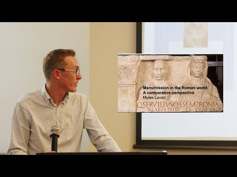 Myles Lavan (St Andrews): Manumission in the Roman world: a comparative perspective
