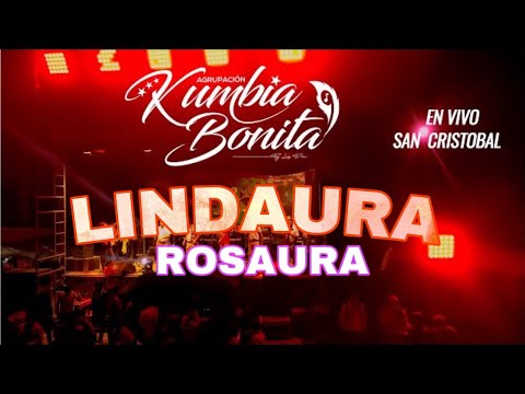 Rosaura Lindaura  -  Agrupación Kumbia Bonita en Vivo San Cristobal