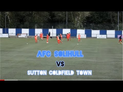 9 Goal thriller!! AFC Solihull U21’s vs Sutton Coldfield Town