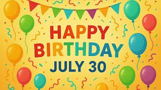 Download lagu 30 July: Happy Birthday Song for July 30 mp3 Download lagu 30 July: Happy Birthday Song for July 30 mp3