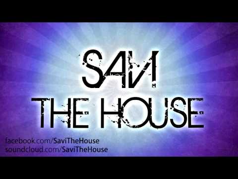 Savi The House #6 - Are You Gonna Leave Me Now