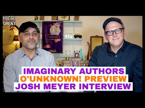 Imaginary Authors O'Unknown! Preview/Interview W/Josh Meyer + 3x14ml O'Unknown! USA Giveaway Video