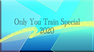 Only You Train Special 2020 (スーツ 交通・スーツ 旅行 Ch. BGM)