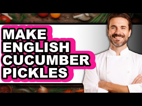 How To Make English Cucumber Pickles - Full Guide