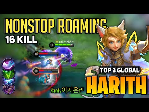 AGGRESSIVE HARITH ! Nonstop Roaming 16 KILL [ Top Global Harith Best Build ] By Łmt.이지은ɪᵘ - MLBB